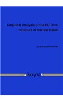 Empirical Analysis of the Eu Term Structure of Interest Rates