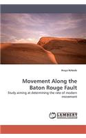 Movement Along the Baton Rouge Fault