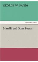 Mazelli, and Other Poems