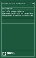 Das Strafrecht Des Preussischen Allgemeinen Landesrechts Von 1794 VOR Dem Ideengeschichtlichen Hintergrund Seiner Zeit