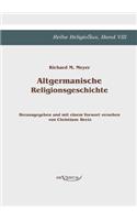 Altgermanische Religionsgeschichte: Reihe ReligioSus Band 8. Herausgegeben und mit einem Vorwort versehen von Christiane Beetz(German)