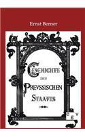 Geschichte des Preußischen Staates