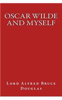 Oscar Wilde and Myself