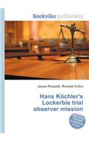 Hans Kochler's Lockerbie Trial Observer Mission