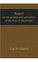 Report on the Geology and Agriculture of the State of Mississippi