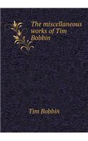The Miscellaneous Works of Tim Bobbin