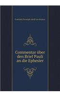 Commentar Über Den Brief Pauli an Die Ephesier