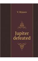 Jupiter Defeated