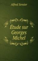 Etude sur Georges Michel