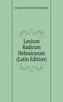 Lexicon Radicum Hebraicarum (Latin Edition)