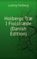 Holbergs Trae I Fiolstraede (Danish Edition)