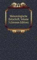 Meteorologische Zeitschrift, Volume 3 (German Edition)