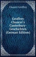 Geoffrey Chaucer's Canterbury-Geschichten (German Edition)