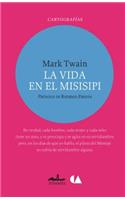 La Vida En El Misisipi