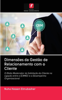 Dimensões da Gestão de Relacionamento com o Cliente