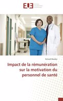 Impact de la rémunération sur la motivation du personnel de santé
