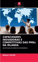 CAPACIDADES INOVADORAS E COMPETITIVAS DAS PMEs NA IRLANDA