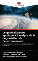 géotraitement appliqué à l'analyse de la dégradation de l'environnement
