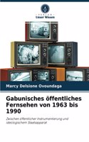 Gabunisches öffentliches Fernsehen von 1963 bis 1990