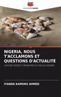 Nigeria, Nous t'Acclamons Et Questions d'Actualité