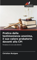 Pratica della testimonianza anonima, il suo valore probatorio davanti alla CPI