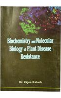 Biochemistry and Molecular Biology of Plant Disease Resistance