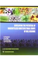 Developing the Potential of Underutilized Horticultural Crops of Hill Regions