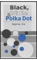 Black White and Polka Dot