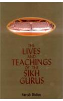 The Lives and Teachings of the Sikh Gurus