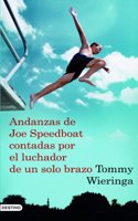 Andanzas de Joe Speedboat contadas por el luchador de un solo brazo.