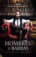 Hombres y barbas. Estilismo para caballeros