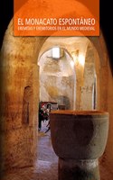 El Monacato Espontaneo: Eremitas y Eremitorios En El Mundo Medieval