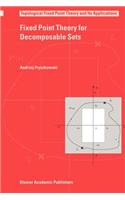 Fixed Point Theory for Decomposable Sets: (English)