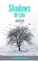Shadows Of Life: A collection of poetry(English)