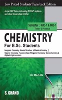 Chemistry for B.Sc. Students Semester I: MJC-1 & MIC-1 | Inorganic Chemistry: Atomic Structure & Chemical Bonding | Organic Chemistry: Fundamentals of Organic Chemistry, Stereochemistry & Aliphatic Hydrocarbons - NEP 2020 Bihar