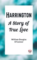 Harrington A Story of True Love