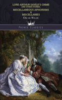 Lord Arthur Savile's Crime and Other Stories, Miscellaneous Aphorisms & Miscellanies