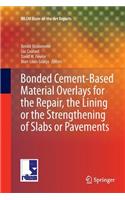 Bonded Cement-Based Material Overlays for the Repair, the Lining or the Strengthening of Slabs or Pavements