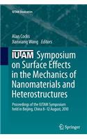 IUTAM Symposium on Surface Effects in the Mechanics of Nanomaterials and Heterostructures