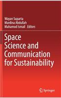 Space Science and Communication for Sustainability