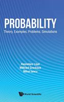Probability: Theory, Examples, Problems, Simulations