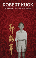 Robert Kuok a Memoir