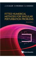 Fitted Numerical Methods For Singular Perturbation Problems: Error Estimates In The Maximum Norm For Linear Problems In One And Two Dimensions (Revised Edition)