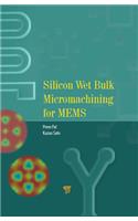 Silicon Wet Bulk Micromachining for MEMS