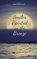 Smiles Painted on the Breeze