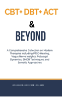 CBT+ DBT+ACT & Beyond