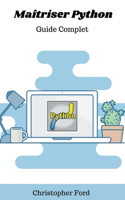 Maîtriser Python: Guide Complet