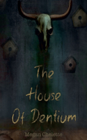 The House of Dentium