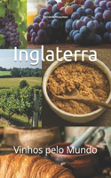 Inglaterra: Vinhos pelo Mundo