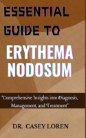 Essential Guide to Erythema Nodosum